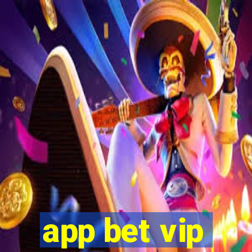 app bet vip